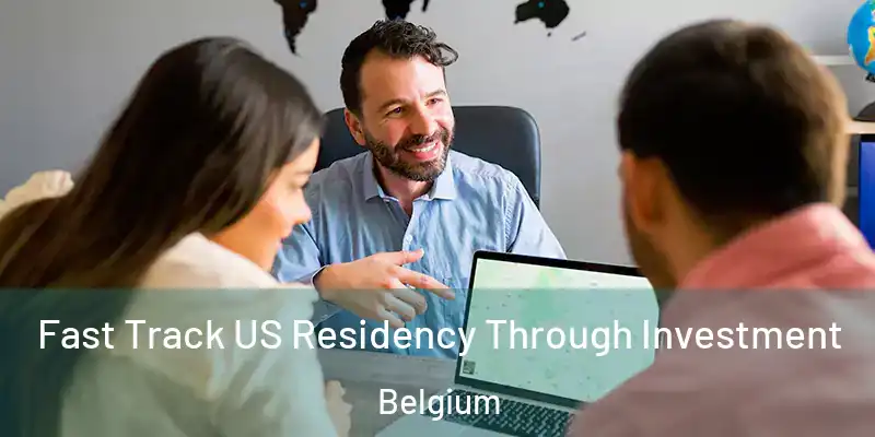  Fast Track US Residency Through Investment Belgium
