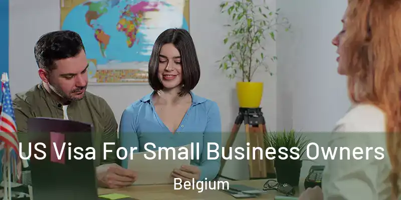  US Visa For Small Business Owners Belgium